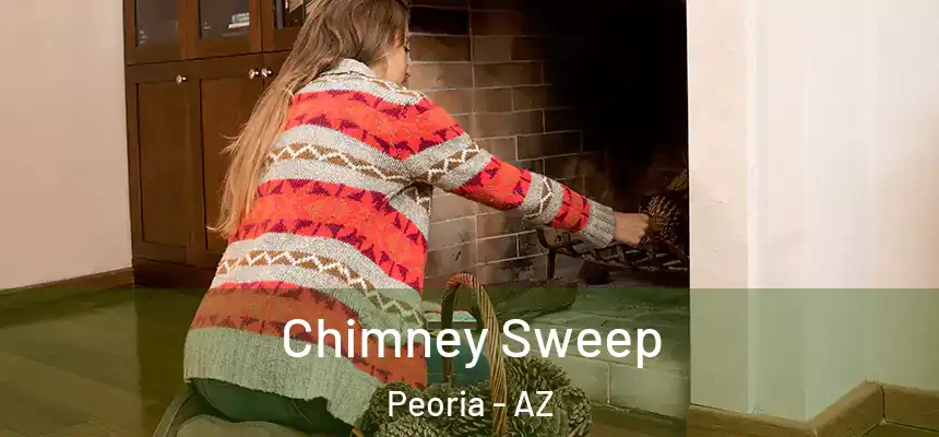 Chimney Sweep Peoria - AZ