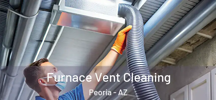 Furnace Vent Cleaning Peoria - AZ